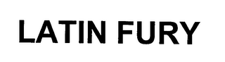 LATIN FURY