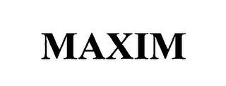 MAXIM