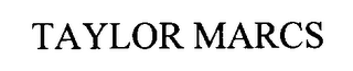 TAYLOR MARCS