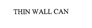 THIN WALL CAN
