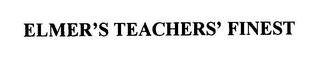 ELMER'S TEACHERS' FINEST