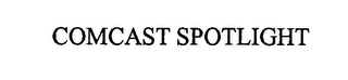 COMCAST SPOTLIGHT
