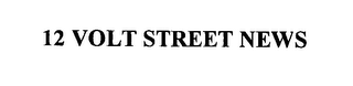 12 VOLT STREET NEWS