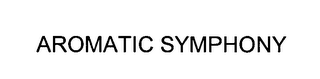 AROMATIC SYMPHONY