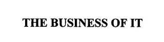 THE BUSINESS OF IT