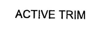 ACTIVE TRIM