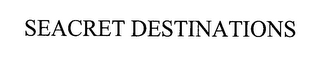 SEACRET DESTINATIONS