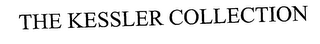 THE KESSLER COLLECTION