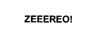ZEEEREO!