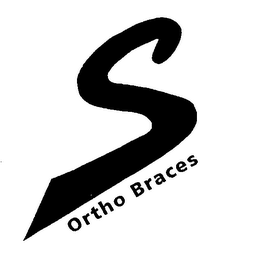 S ORTHO BRACES