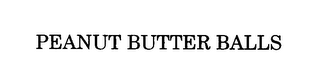 PEANUT BUTTER BALLS