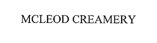 MCLEOD CREAMERY