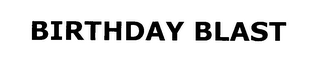 BIRTHDAY BLAST