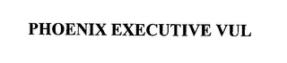 PHOENIX EXECUTIVE VUL