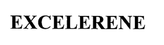 EXCELERENE