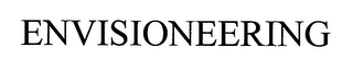 ENVISIONEERING