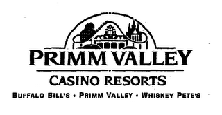 PRIMM VALLEY CASINO RESORTS BUFFALO BILL'S PRIMM VALLEY WHISKEY PETE'S