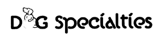 DOG SPECIALTIES