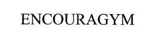 ENCOURAGYM