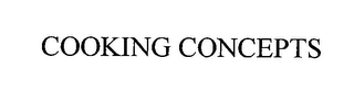 COOKING CONCEPTS
