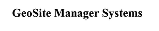 GEOSITE MANAGER SYSTEMS