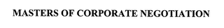MASTERS OF CORPORATE NEGOTIATION