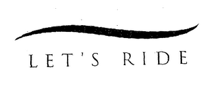 LET'S RIDE