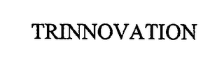 TRINNOVATION