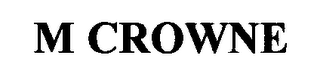 M CROWNE