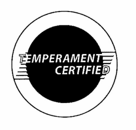 TEMPERAMENT CERTIFIED