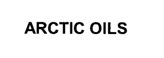 ARCTIC OILS