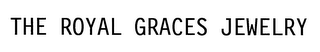 THE ROYAL GRACES JEWELRY