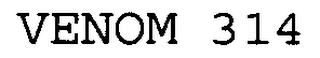 VENOM 314