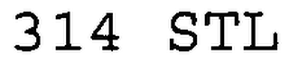 314 STL