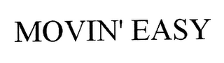 MOVIN' EASY