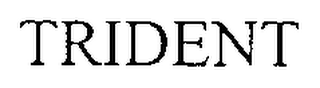 TRIDENT