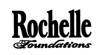 ROCHELLE FOUNDATIONS