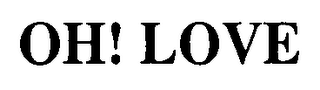OH! LOVE