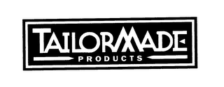 TAILOR MADE PRODUCTS