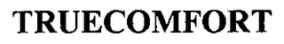 TRUECOMFORT