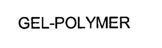 GEL-POLYMER