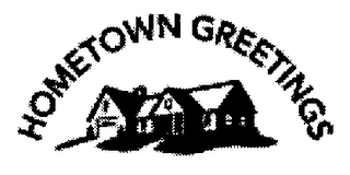 HOMETOWN GREETINGS