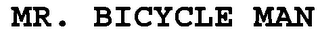 MR. BICYCLE MAN
