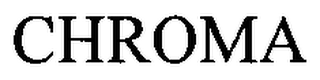 CHROMA