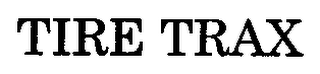 TIRE TRAX