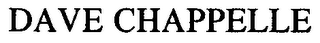 DAVE CHAPPELLE