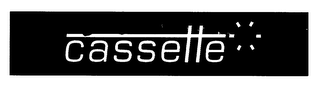 CASSETTE