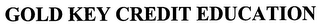 GOLD KEY CREDIT EDUCATION
