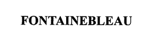 FONTAINEBLEAU