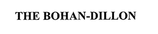 THE BOHAN-DILLON